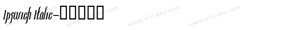 Ipswich Italic字体转换